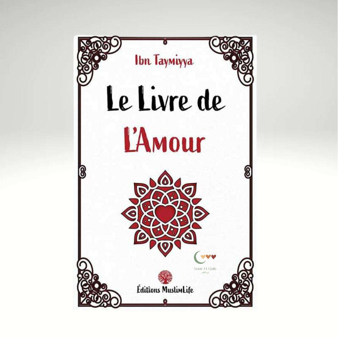 Le livre de l’amour - Ibn Taymiyya - MUSLIMLIFE