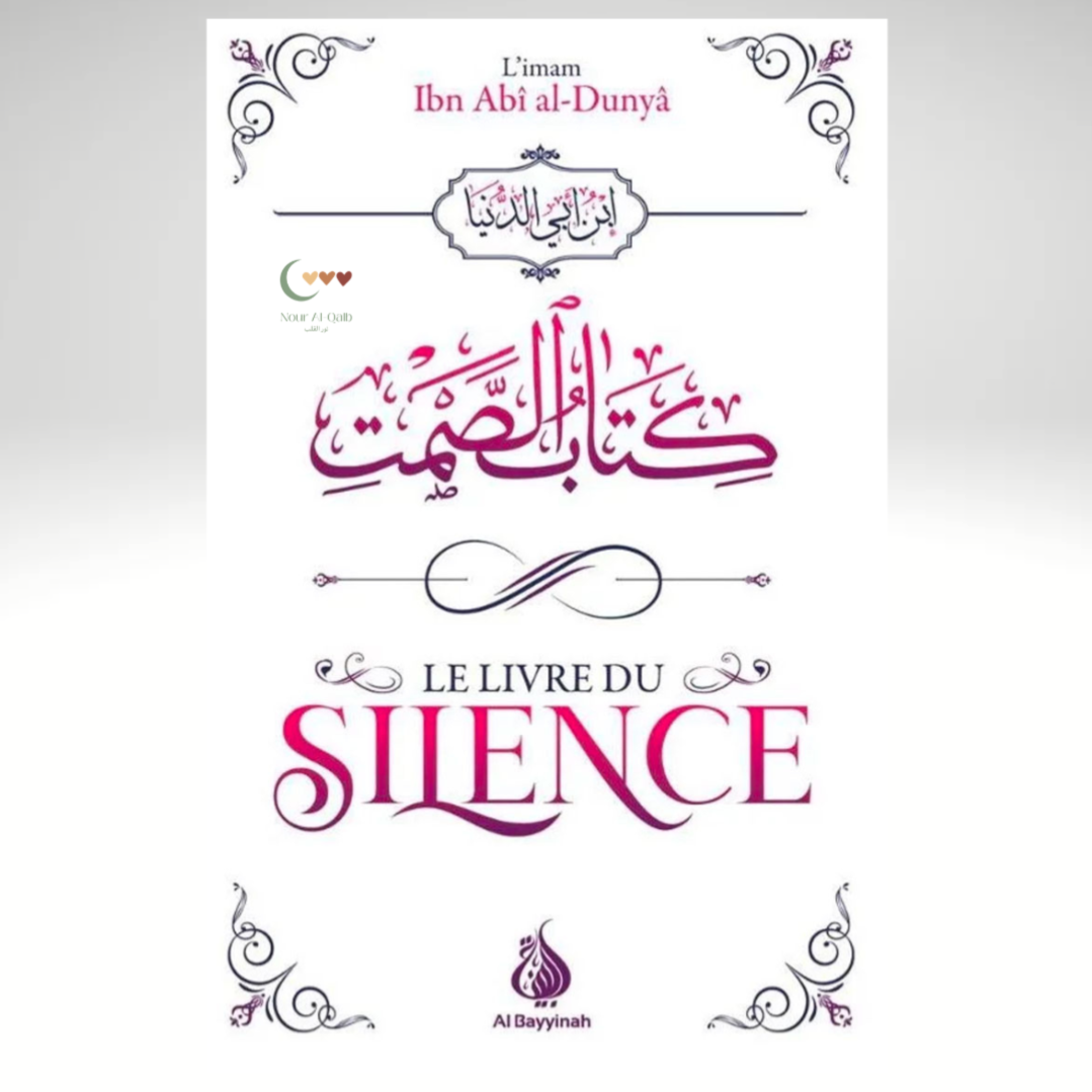 Le livre du silence - Ibn Abî al-Dunyâ - Al Bayyinah