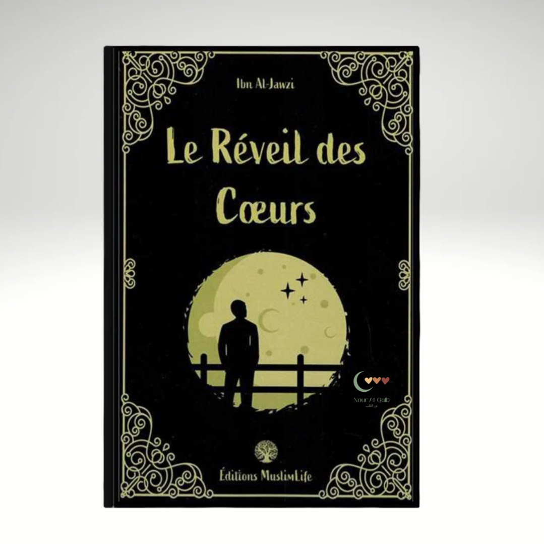 Le Réveil des Cœurs - Ibn Al-Jawzî - Editions MUSLIMLIFE