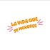 La vida que te mereces