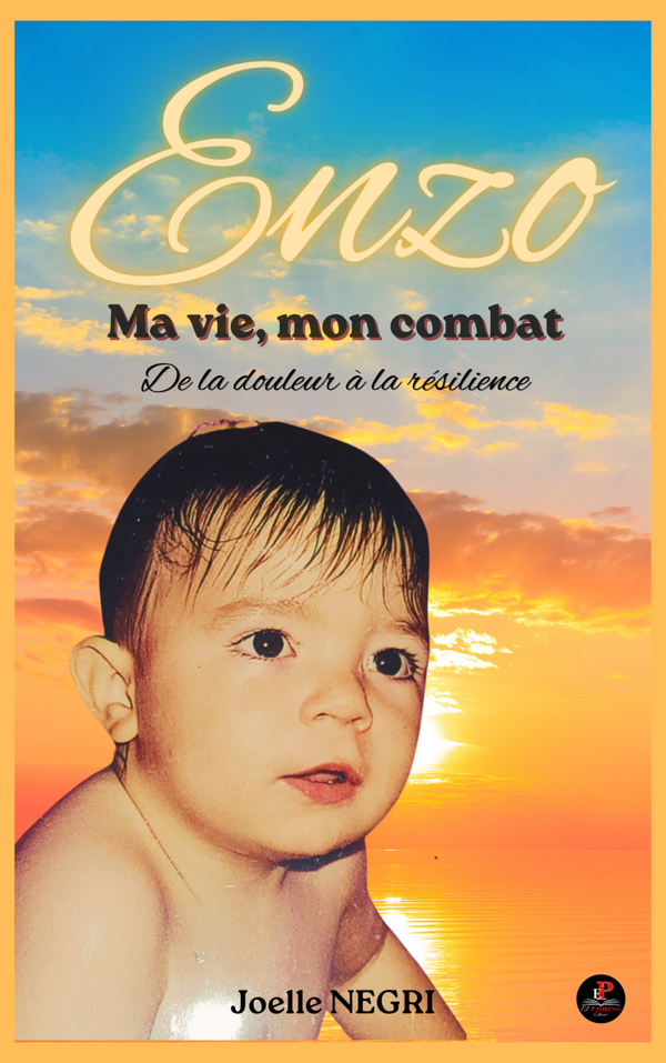 Sortie nationale le 20/10/2026  ! ENZO, MA VIE, MON COMBAT : de la douleur à la résilience - Joelle NEGRI