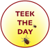 Teek the Day