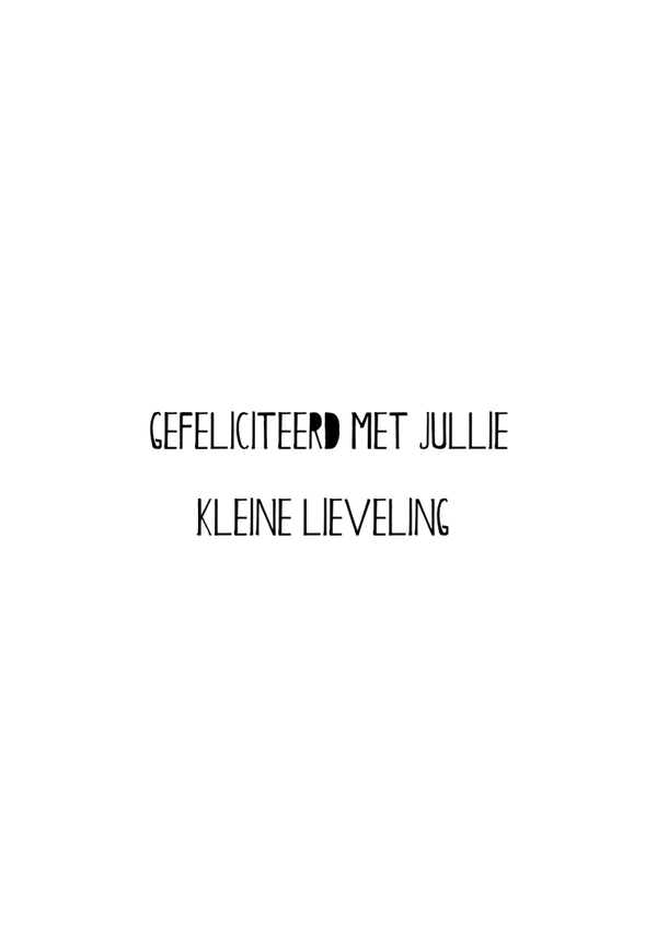 Gefeliciteerd met jullie kleine lieveling- zwart/wit