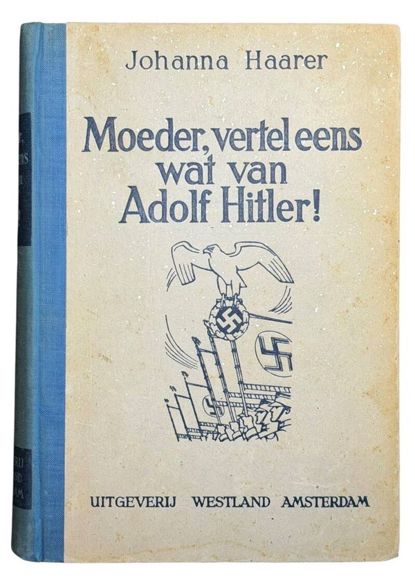 Dutch book 'Moeder vertel eens wat over Adolf Hitler' 3rd edition 1943