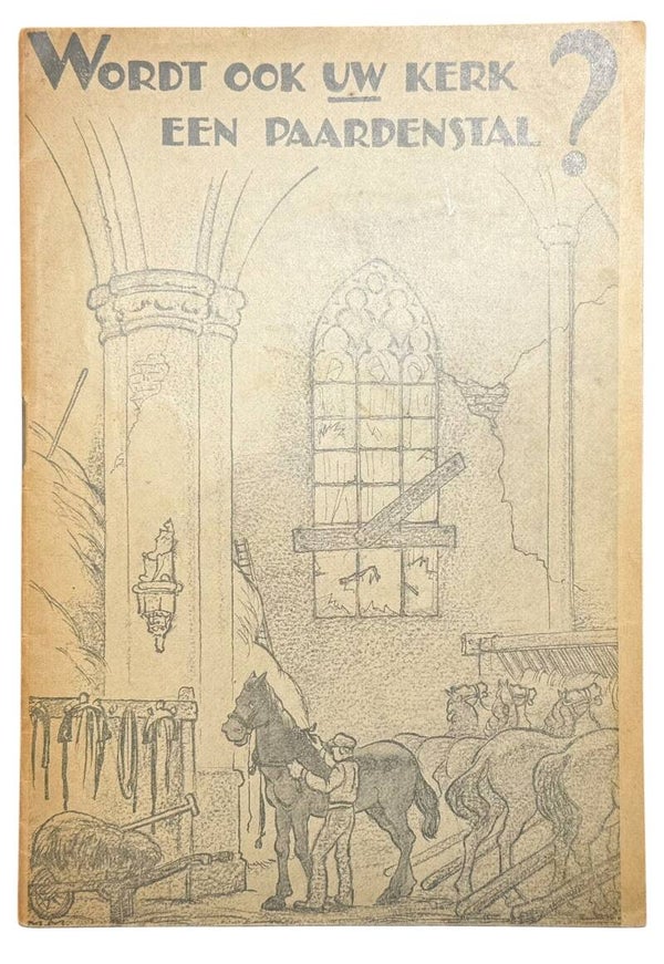 Dutch NSB brochure 'Wordt ook uw kerk een paardenstal?' 1934