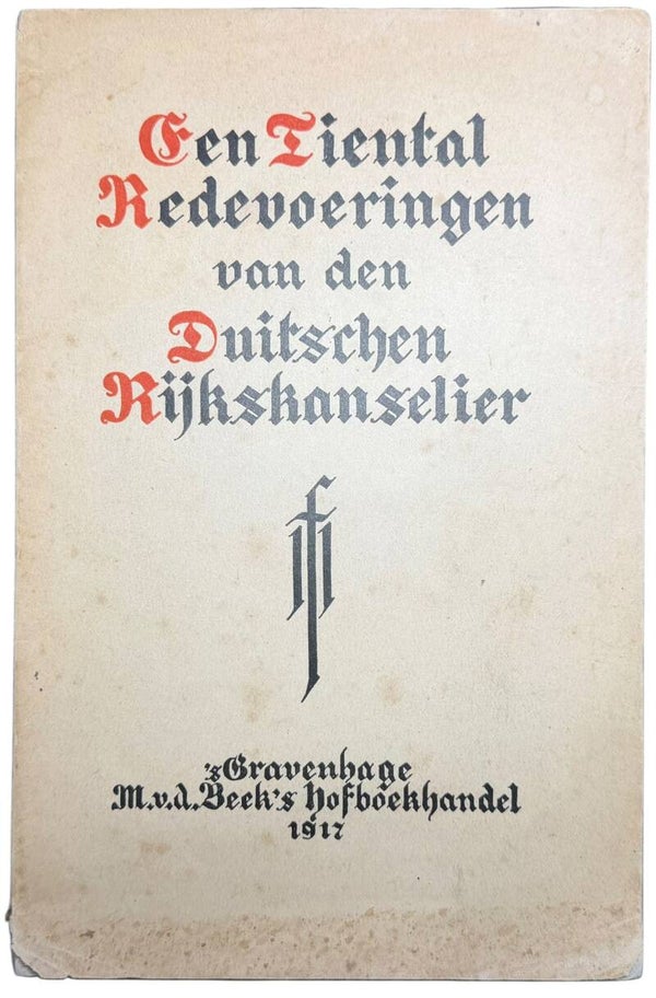 Dutch booklet 'Een Tiental Redevoeringen van den Duitschen Rijkskanselier' 1917