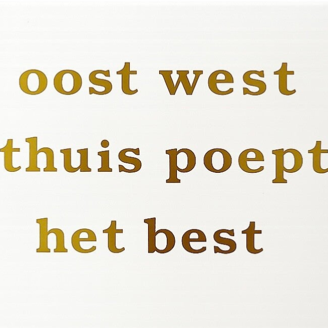 Oost west thuis poept het best tegeltje wit/goud