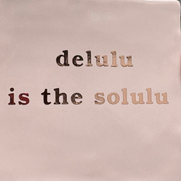 delulu is the solulu tegeltje