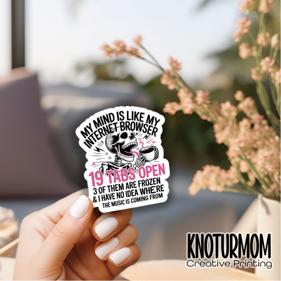 My Mind Is Like A Browswer Sticker