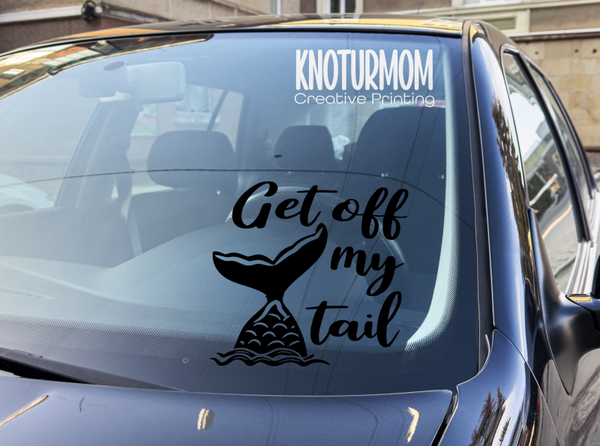 Get Off My Tail - Mermaid Decal