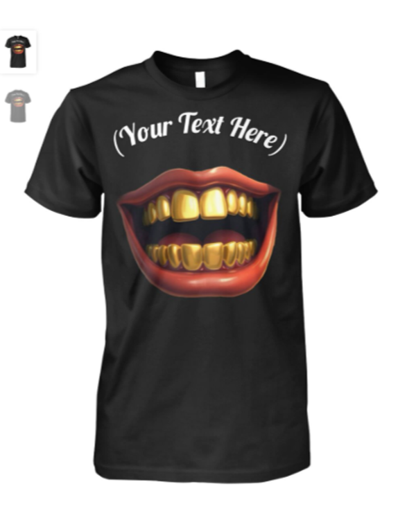 "Gold-Teeth" (Customizable!) Unisex Cotton Tee