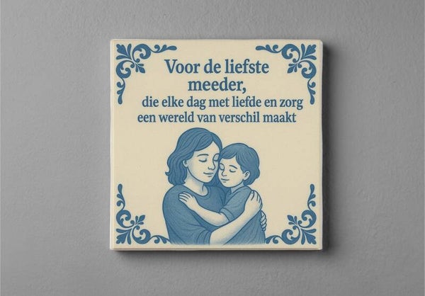 Voor de liefste moeder