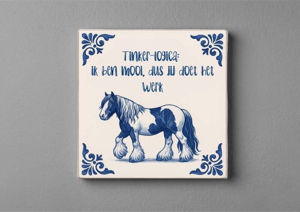 Delftsblauw Tegeltjes magneet 5 x 5 cm - Tinker , Ik ben mooi dus jij doet het werk