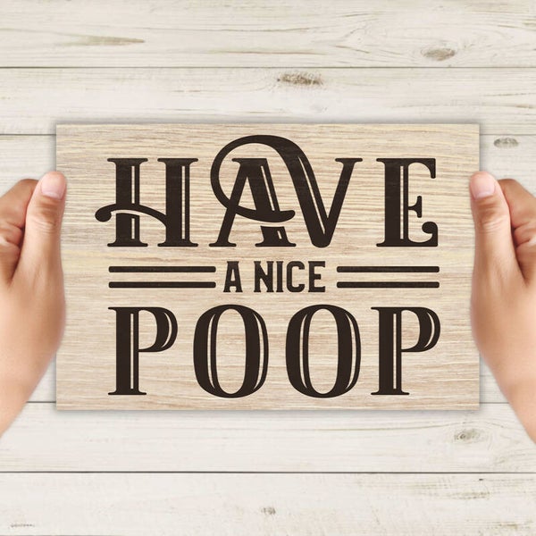Have a nice poop