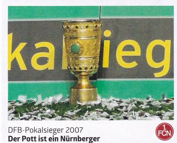 Der Pott ist ein Nürnberger - Panini 125 Jahre 1.FC Nürnberg - DFB Pokalsieger 2007 - Nr. 164
