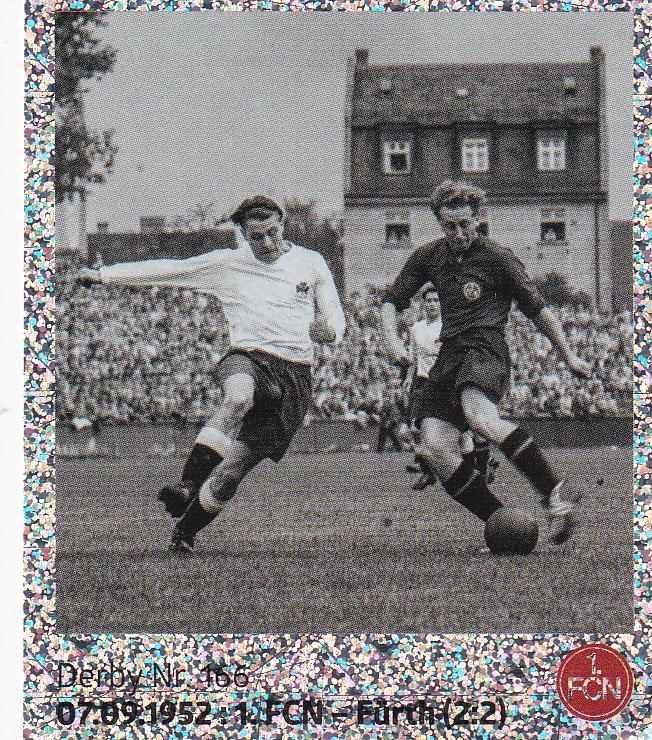 07.09.1952 1.FCN - Fürth - Panini 125 Jahre 1.FC Nürnberg - Derby 166 - Nr. 251