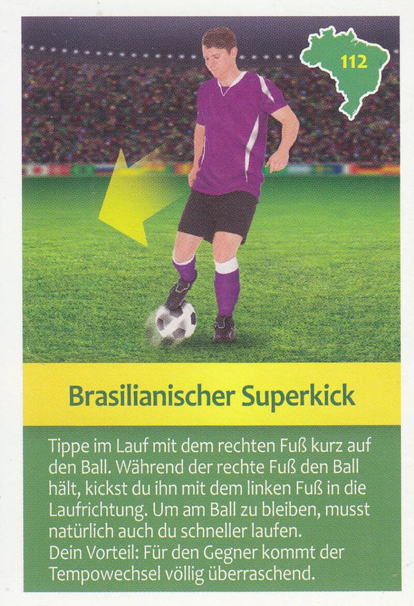 Nr.112 Brasilianischer Superkick
