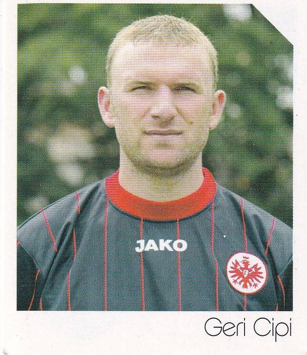 Geri Cipi / Eintracht Frankfurt / Panini Bundesliga 2003 / Basis Bild / Nr. 120
