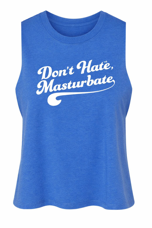 Don't hate Masturbate Crop Tank