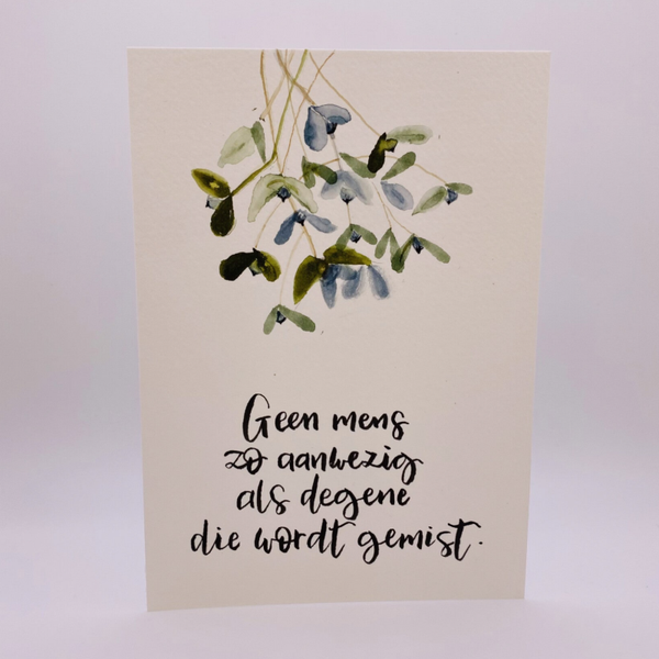Geen mens zo aanwezig als degene die wordt gemist.