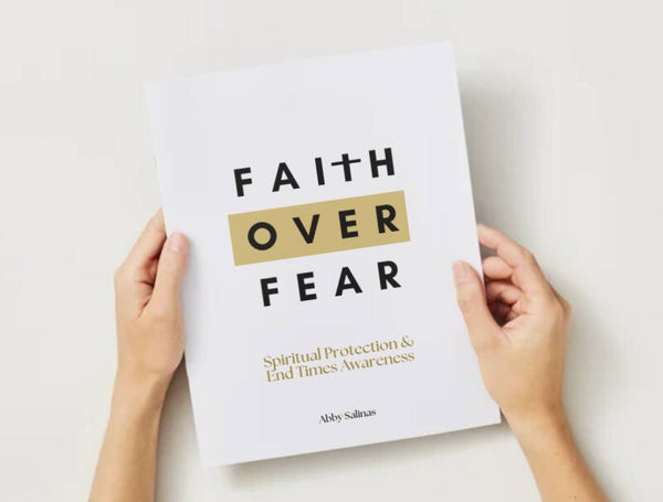 Faith Over Fear: Prayers & End Times Awareness