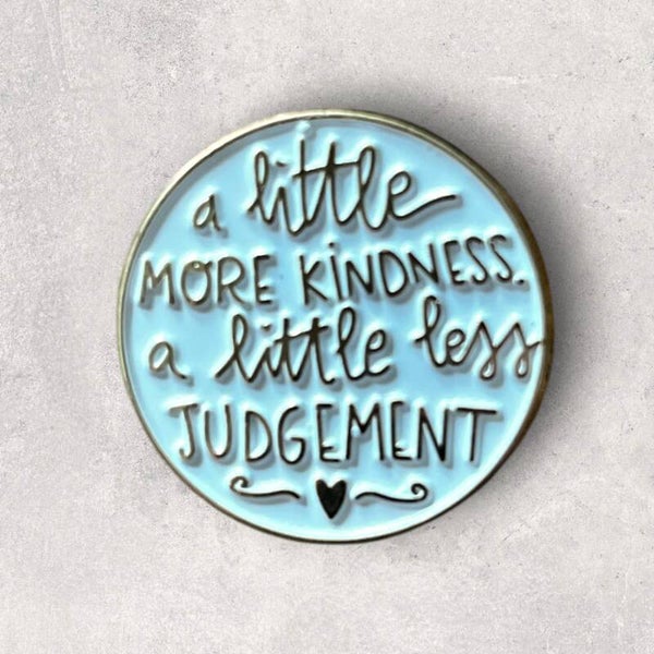 Pin - A little more kindness..