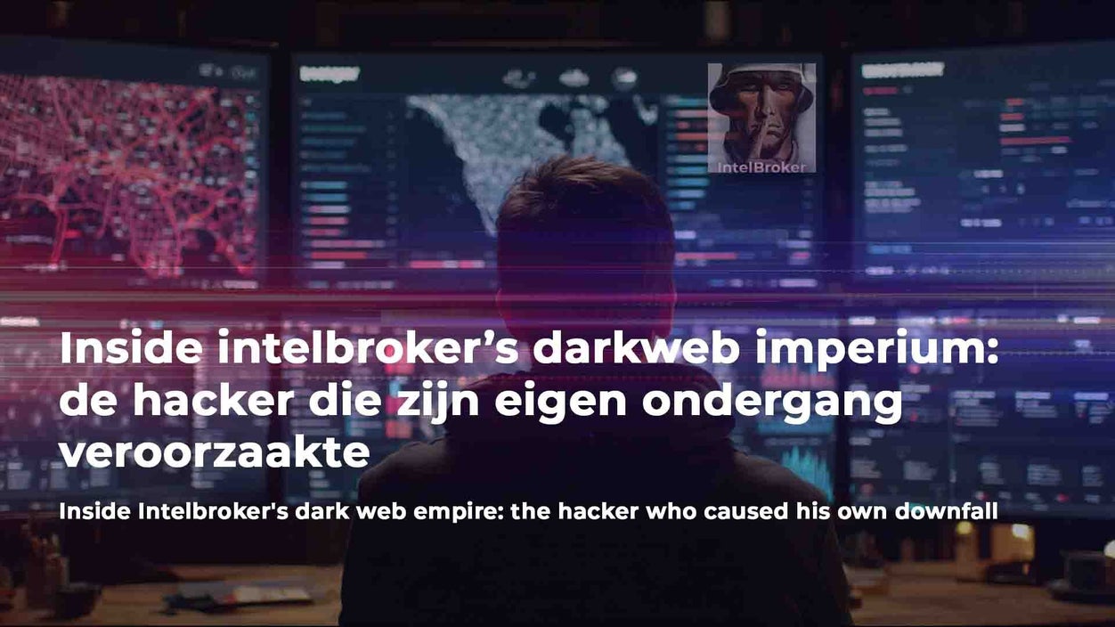 Inside intelbroker’s darkweb imperium: de hacker die zijn eigen ...