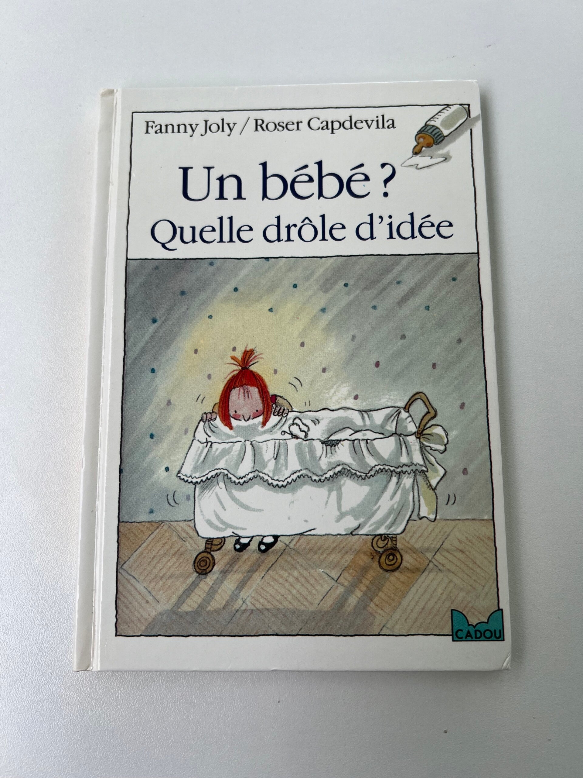 LIVRE un bébé quelle drôle d idee