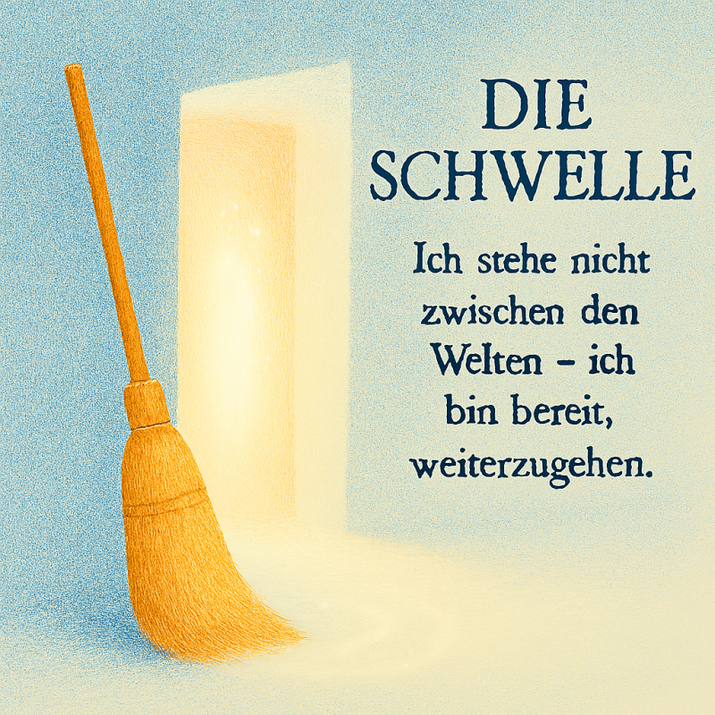 Besenmomente - die Schwelle