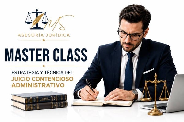 Master Class Virtual | Estrategia y Técnica del Juicio Contencioso Administrativo