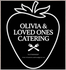 Olivia and Loved Ones Catering