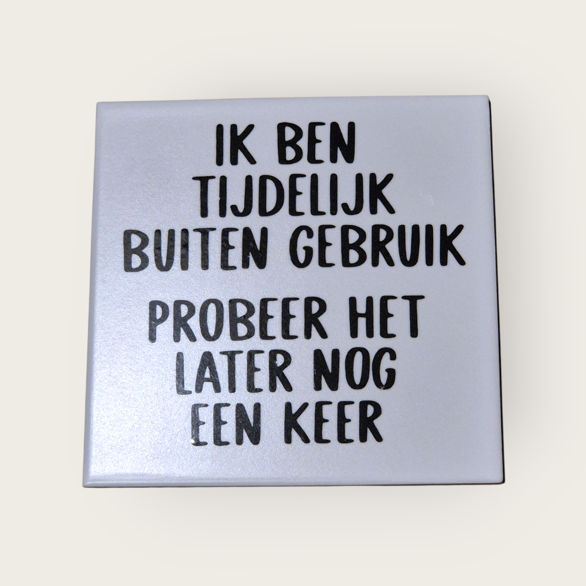 Tekst tegel "Buiten gebruik"