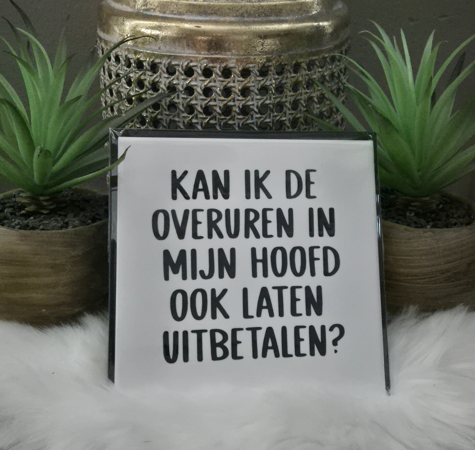 Tekst Tegel "Overuren"