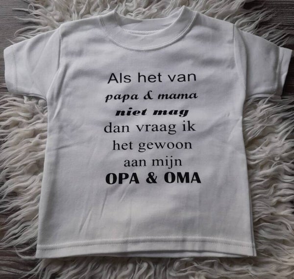 Kindershirt  "Als het van papa en mama niet mag...."