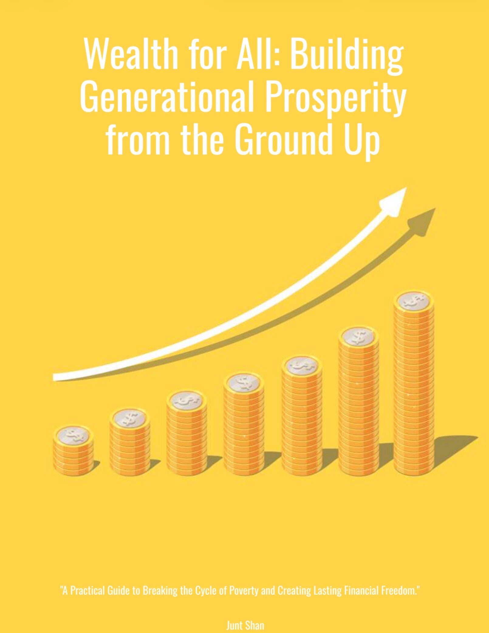 Wealth for All: Building Generational Prosperity from the Ground up