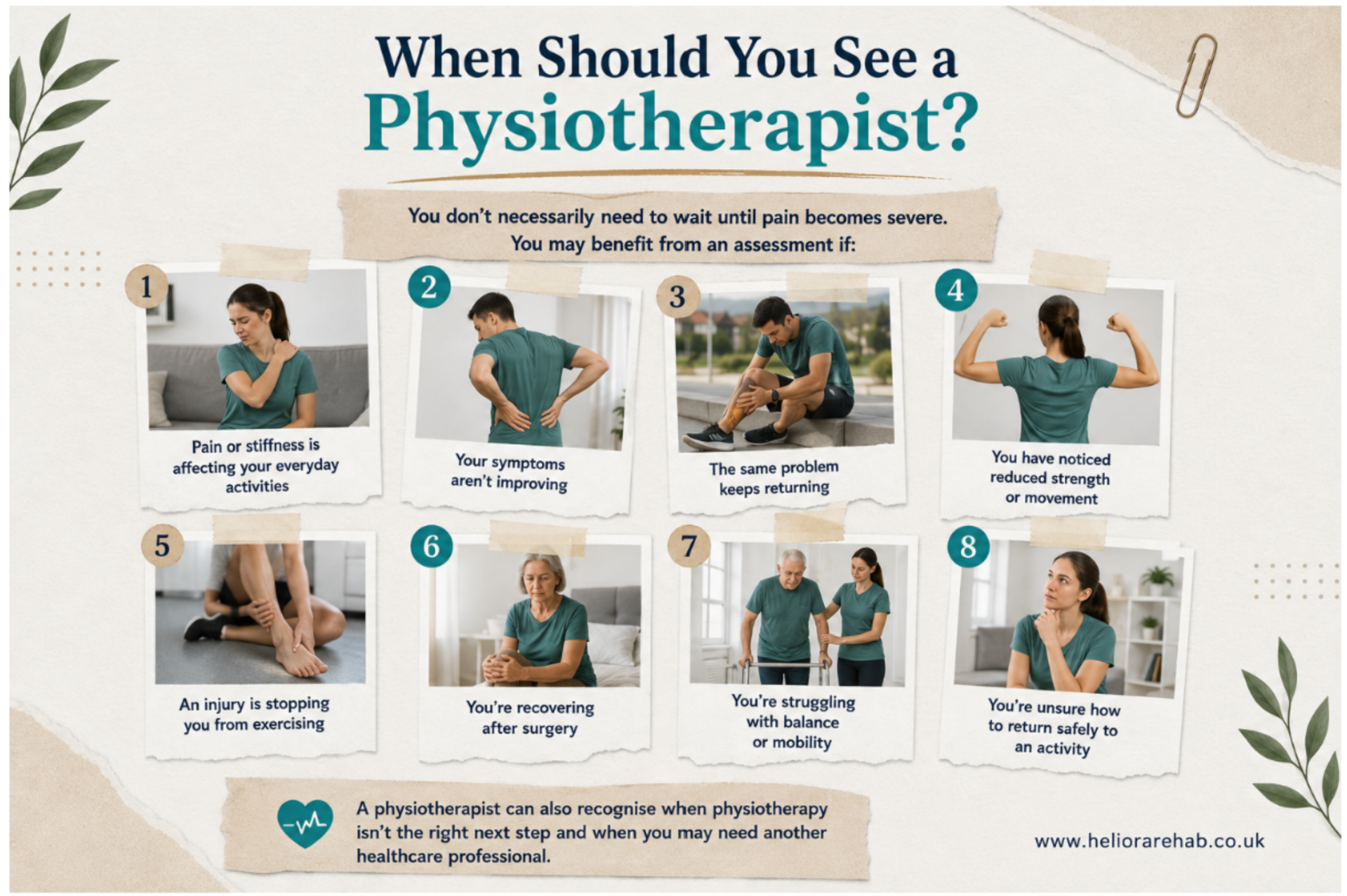 When to see a physiotherapist, including persistent pain, symptoms that are not improving, recurring problems, reduced strength, injury, post-surgery recovery, balance difficulties and uncertainty about returning to activity