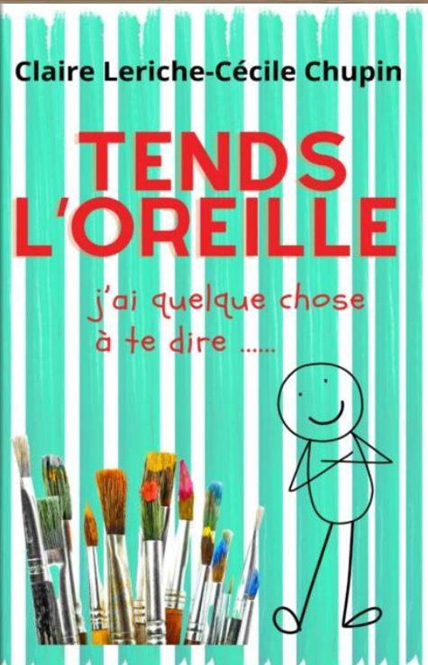 Tends l'oreille..... j'ai quelque chose à te dire.