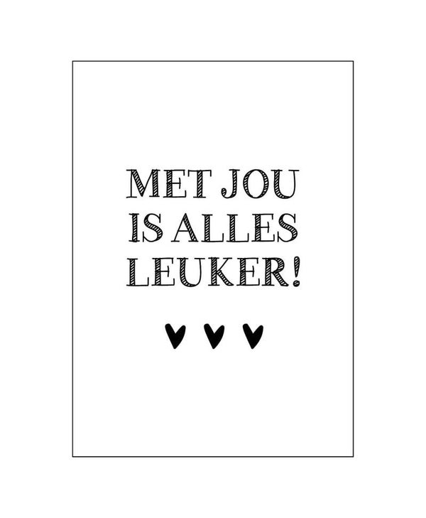 Met jou is alles leuker pakket 5 stuks
