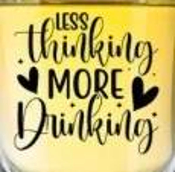 Shot Glass (Less Thinking More Drinking)