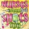 Shot Glass (Nurses Need Shots Too)