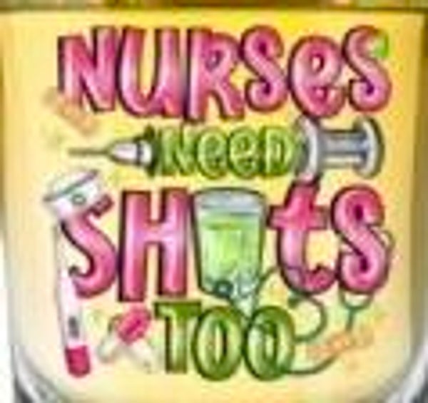 Shot Glass (Nurses Need Shots Too)