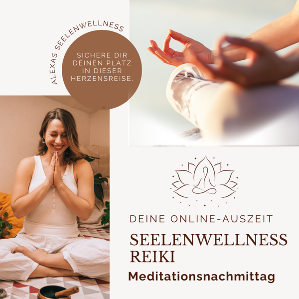 Online-Auszeit | Seelenwellness Reiki Meditationsnachmittag mit Alexa