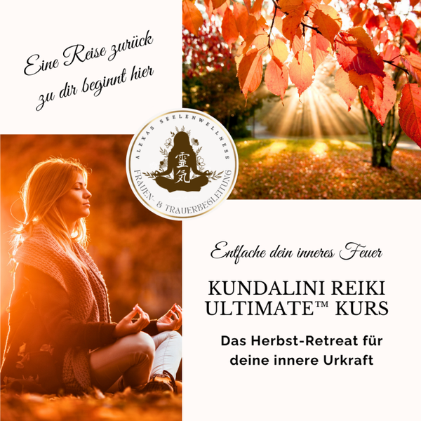 Kundalini Reiki Ultimate™ Kurs – Das Herbst-Retreat für deine innere Urkraft