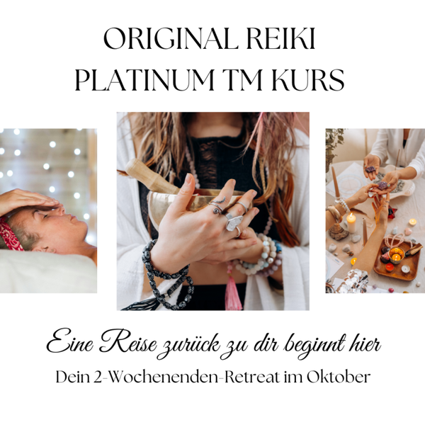 Original Reiki Platinum TM Kurs | Dein 2-Wochenenden-Retreat im Oktober