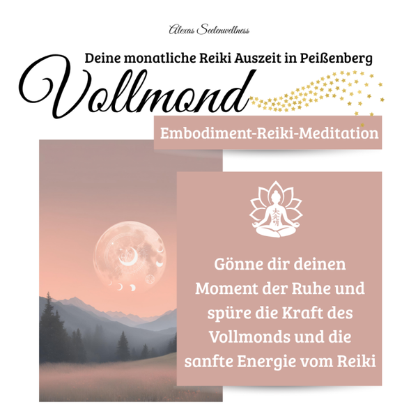 Vollmond Embodiment-Reiki-Meditation | Deine monatliche Reiki Auszeit in Peißenberg