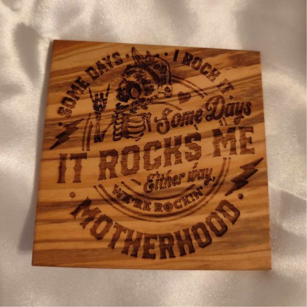 Some Days I Rock it some Days it Rocks me Either way We`re rocking Motherhood Untersetzer