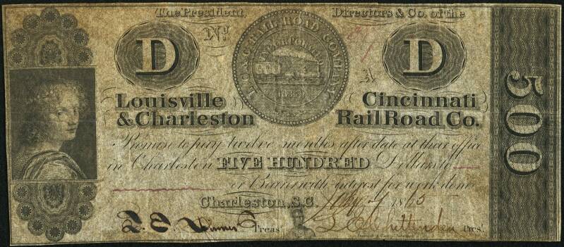 A rare $500 note from the Louisville, Cincinnati and Charleston Railroad.