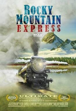 a steam locomotive with mountains in the background, and the words Rocky Mountain Express and Imax printed at the top