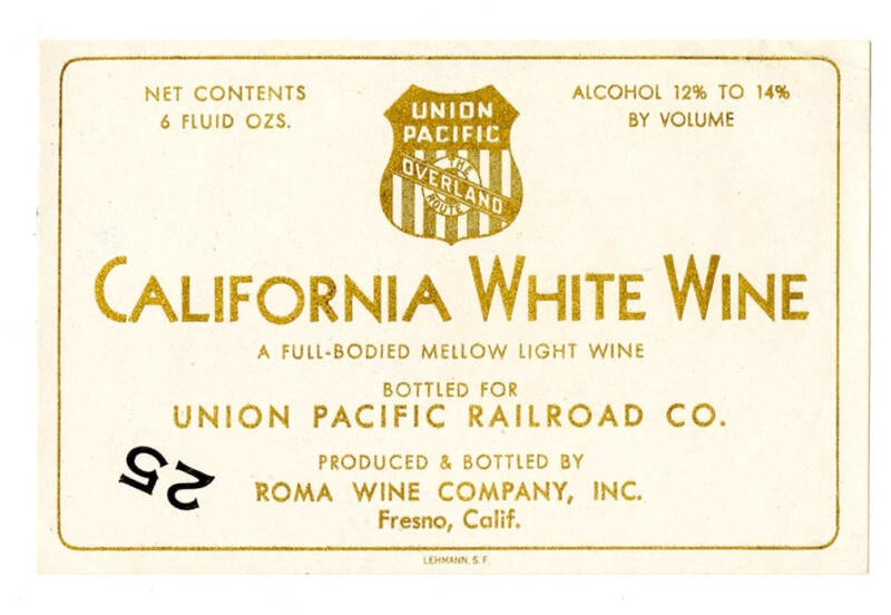 Wine label, Roma Wine Company, bottled for Union Pacific RR circa 1940s.
