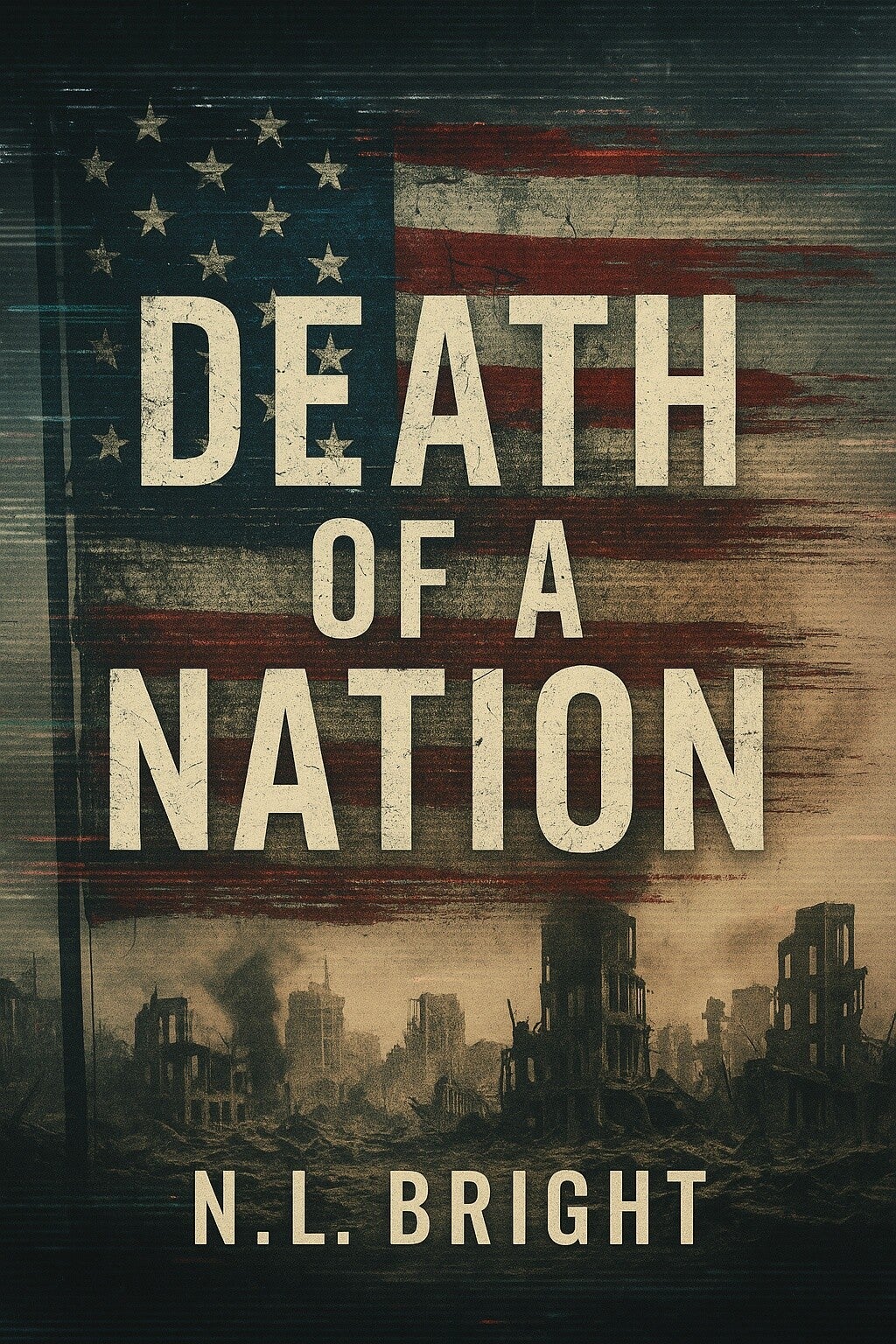 Death Of A Nation by NL Bright